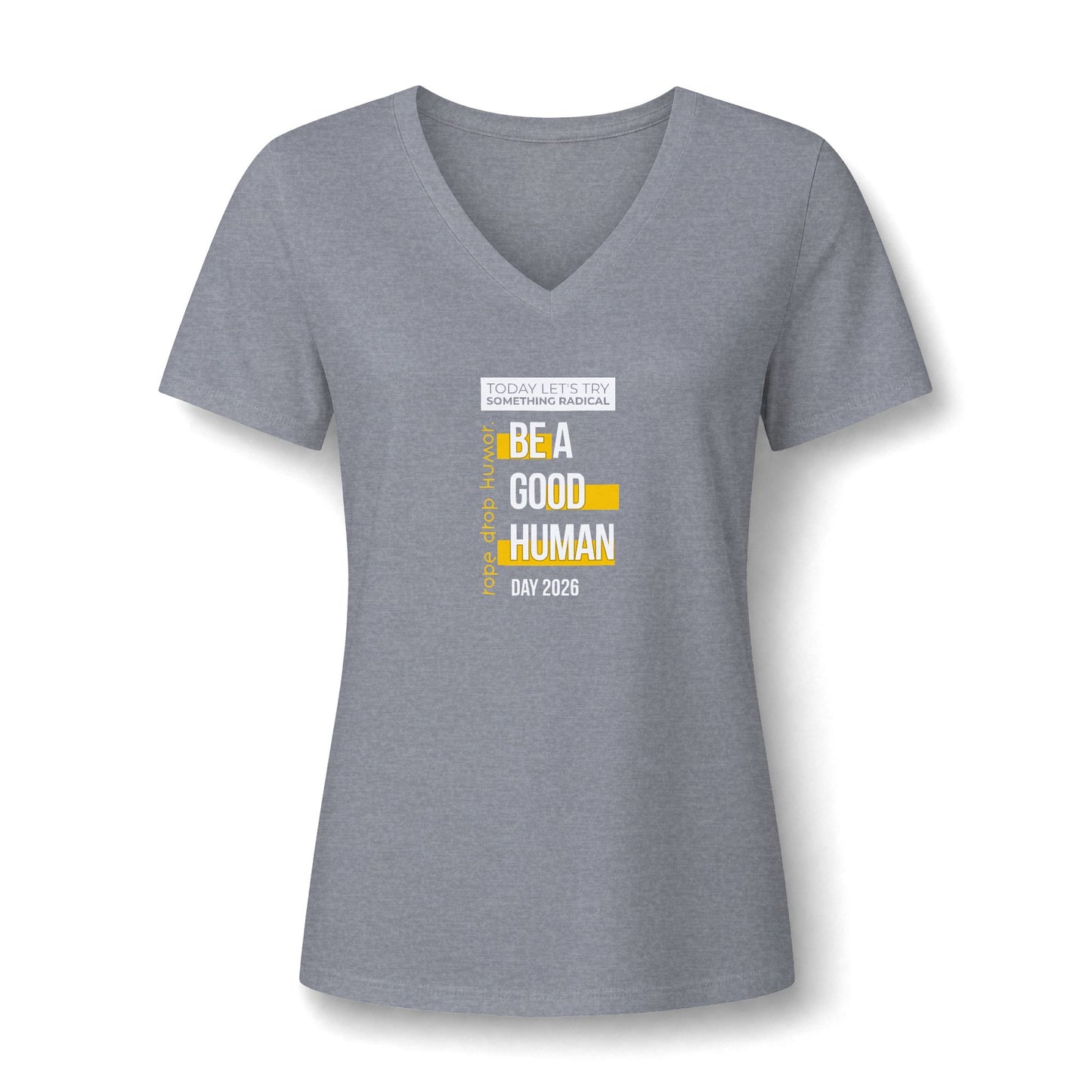 Be A Good Human Day; October 14th, 2026 Women's Fit V