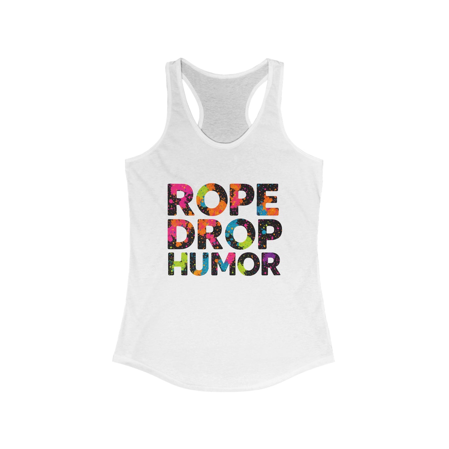 ROPE DROP HUMOR Racerback Tank Top (Runs Small)