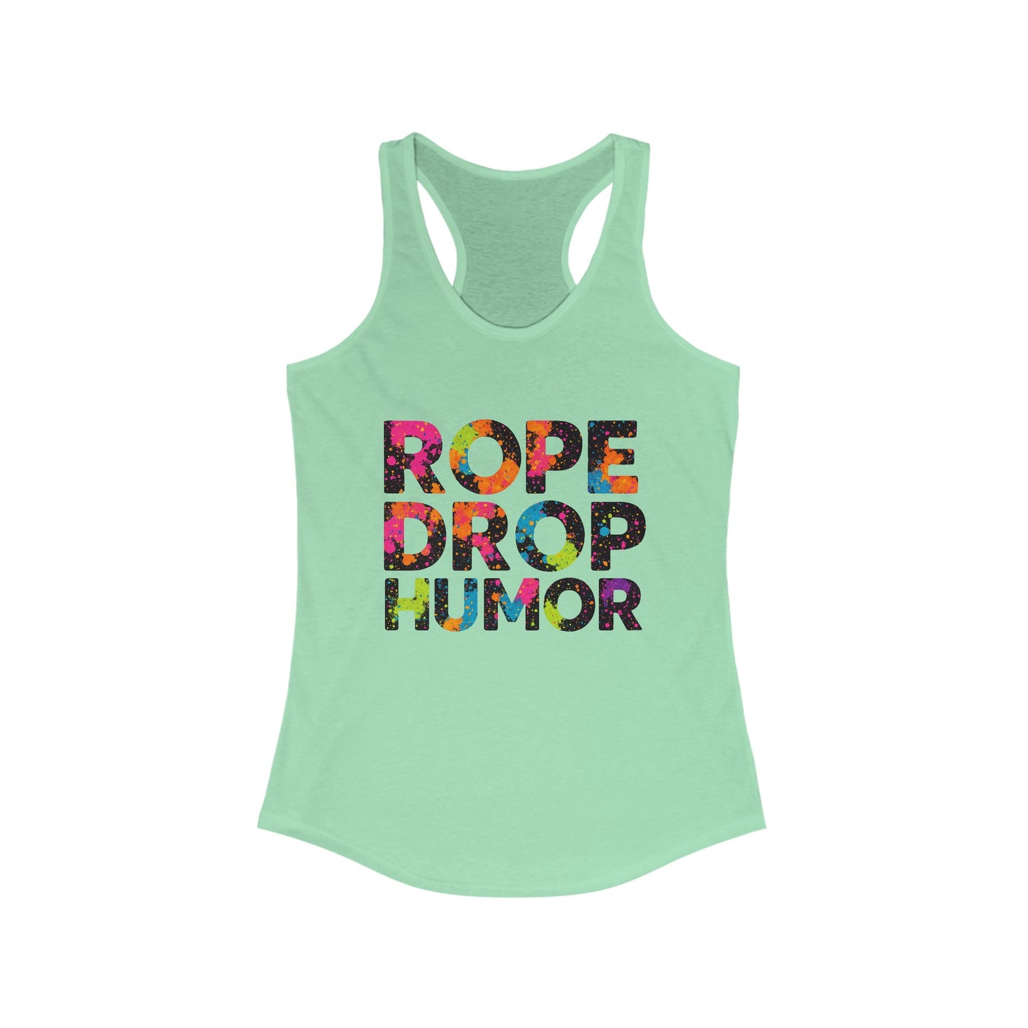 ROPE DROP HUMOR Racerback Tank Top (Runs Small)