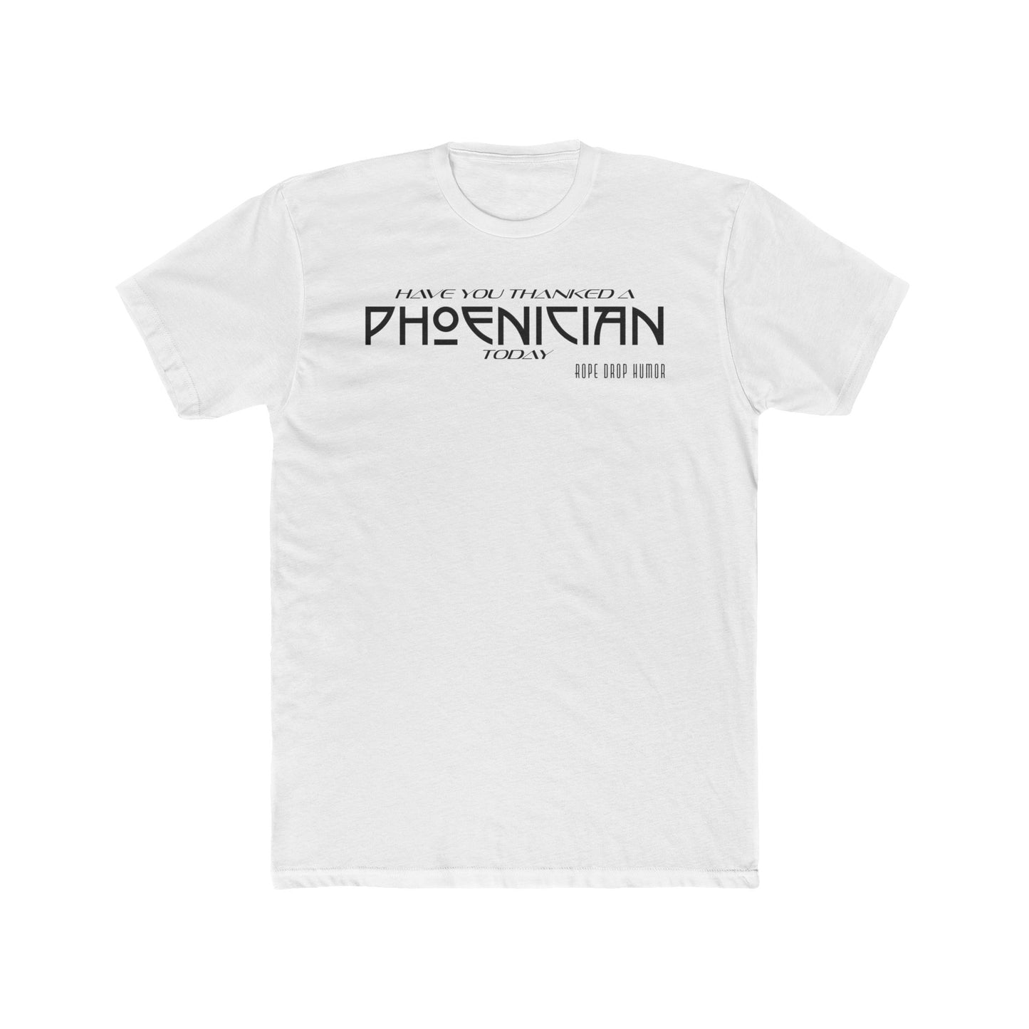 Have You Thanked a Phoenician? T-Shirt