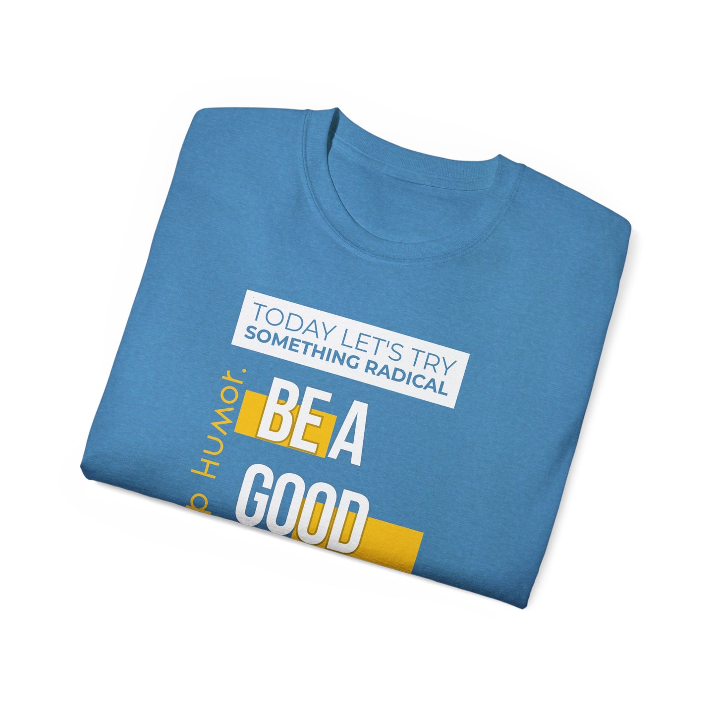 Be A Good Human Day; October 14th, 2026 Relaxed Tee