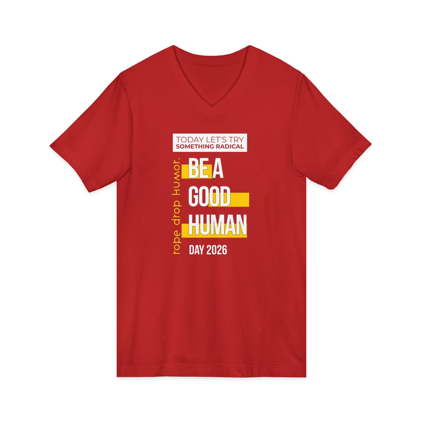 Be A Good Human Day; October 14th, 2026 Unisex V