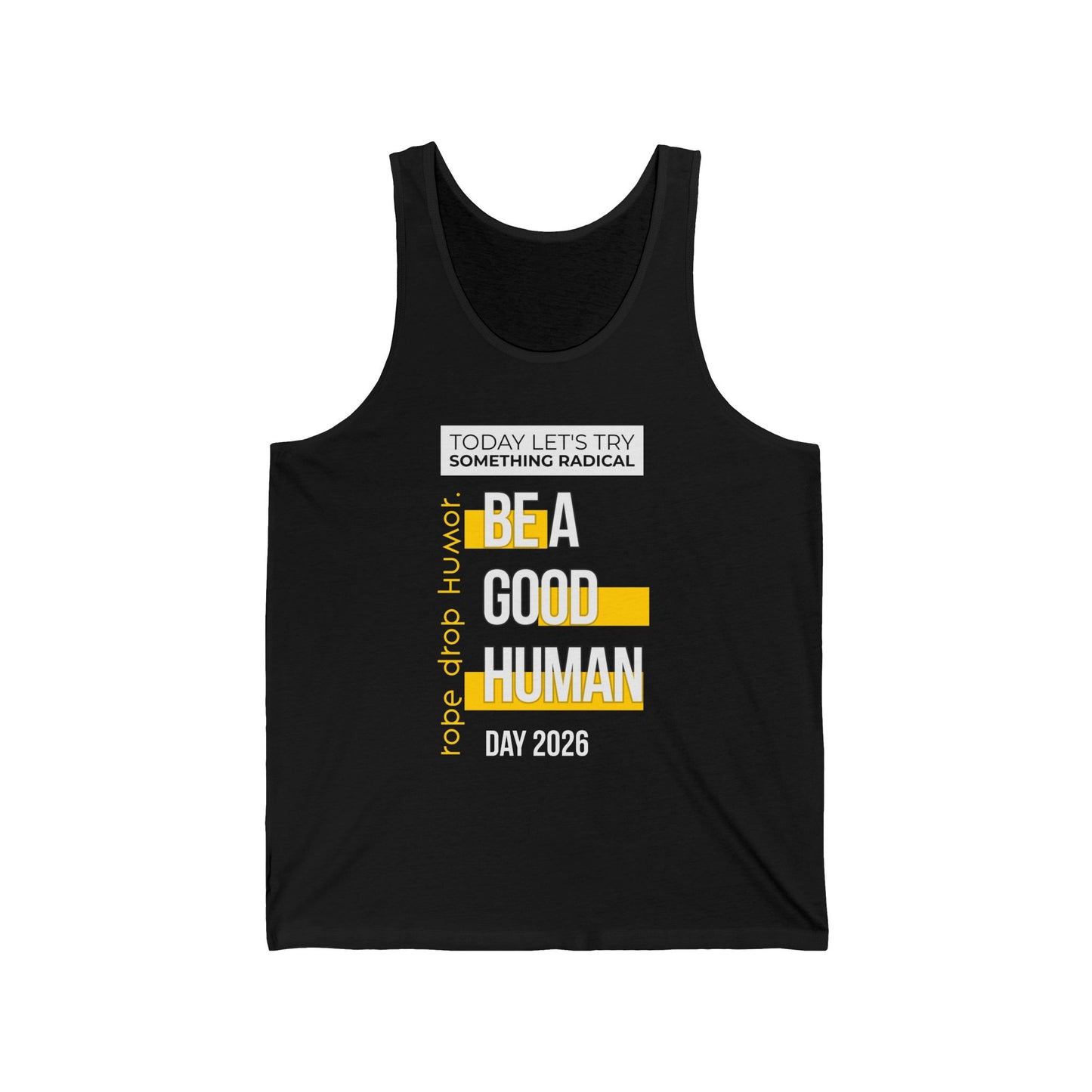 Be A Good Human Day; October 14th, 2026 Unisex Tank