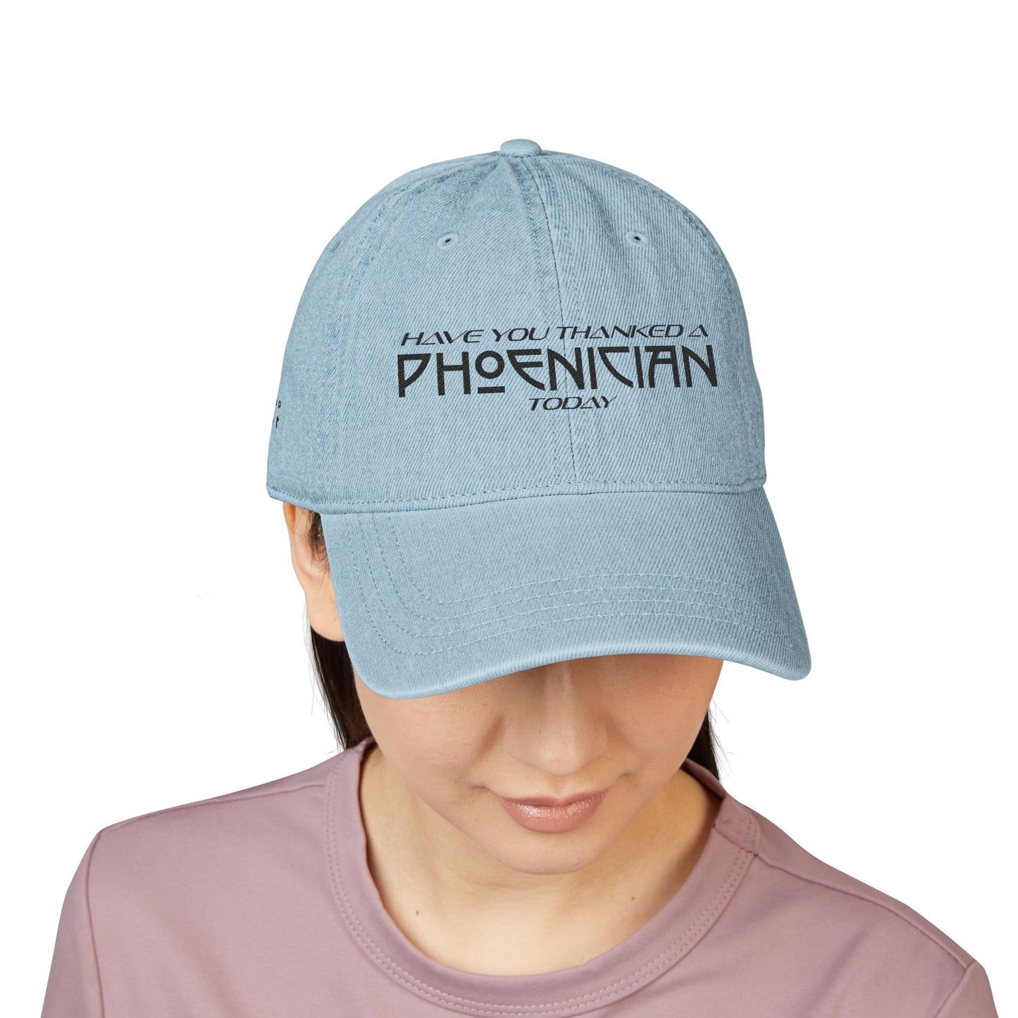 Have You Thanked A Phoenician? Hat; Light Blue