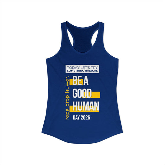 Be A Good Human Day; October 14th, 2026 Tank Top (Runs Small, Please See Sizing Chart!)
