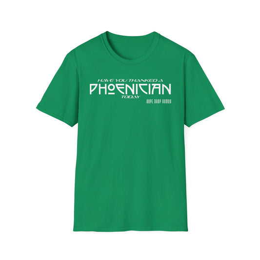 Have You Thanked a Phoenician? Larger Fit