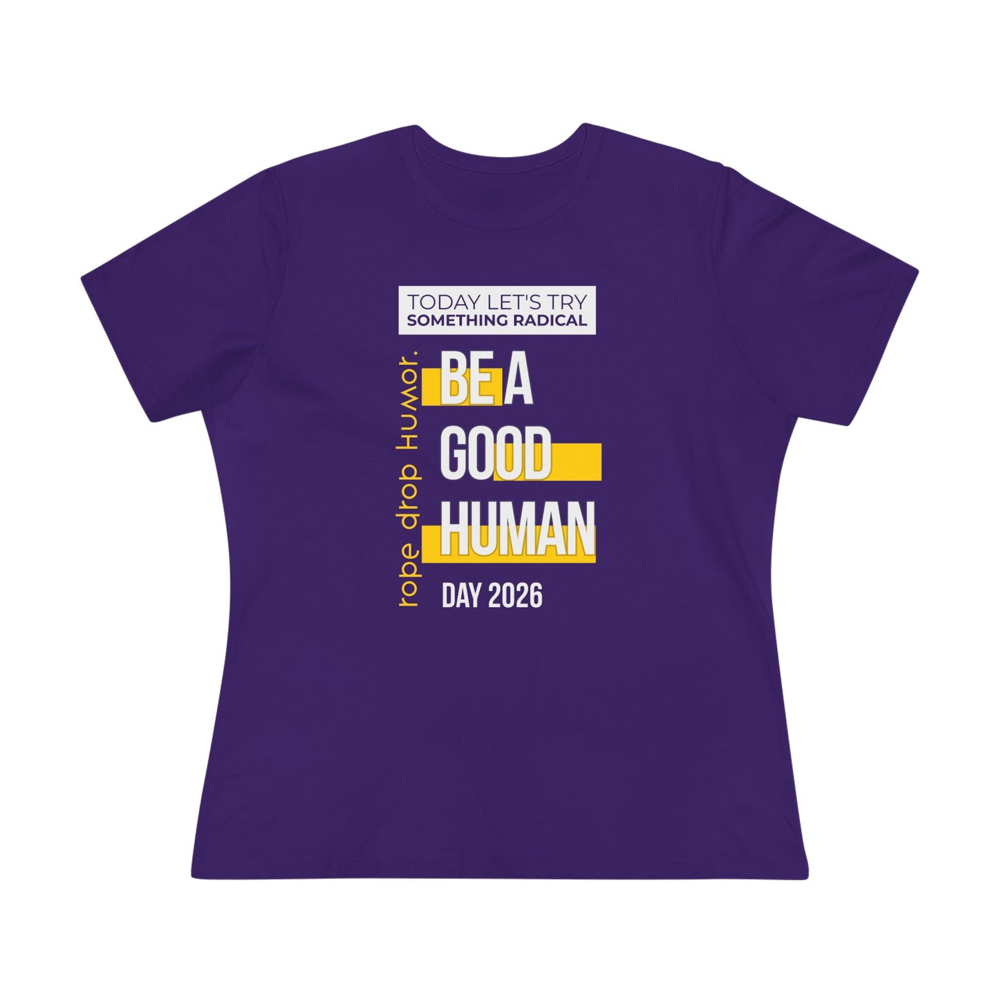 Be A Good Human Day; October 14th, 2026 Women's Fit T-Shirt