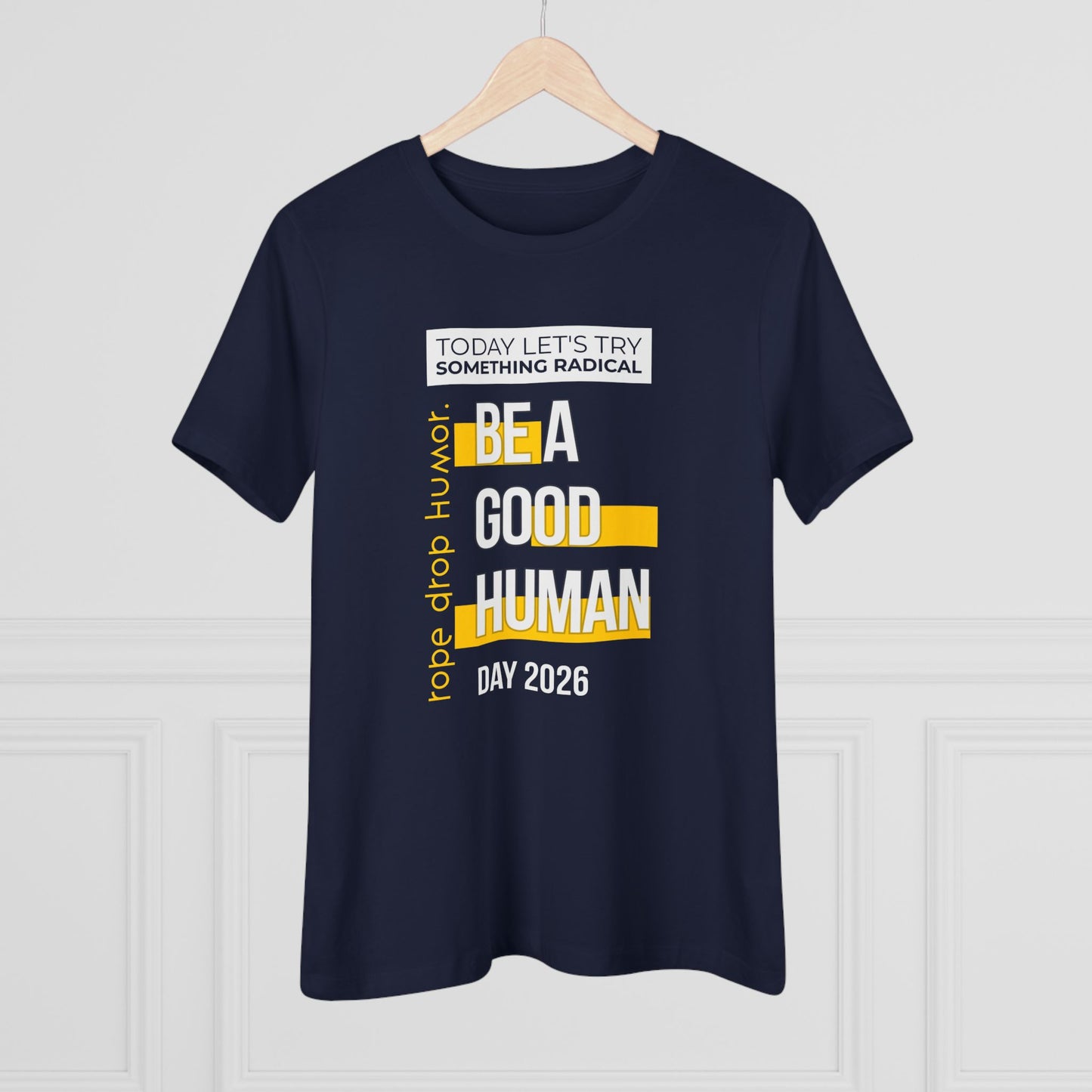 Be A Good Human Day; October 14th, 2026 Women's Fit T-Shirt