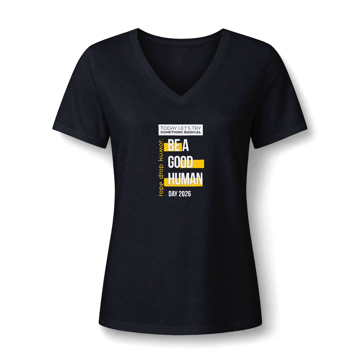 Be A Good Human Day; October 14th, 2026 Women's Fit V