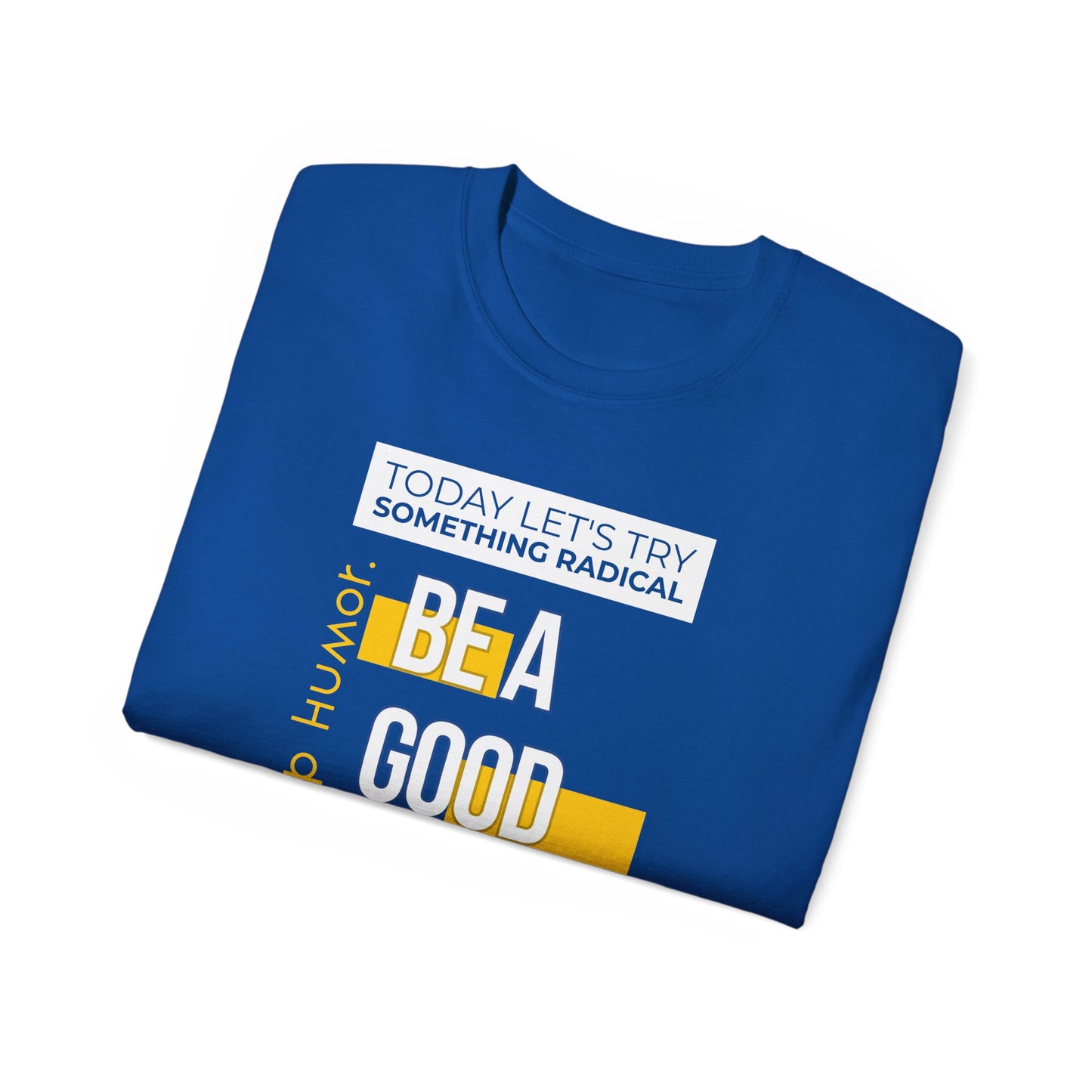 Be A Good Human Day; October 14th, 2026 Relaxed Tee
