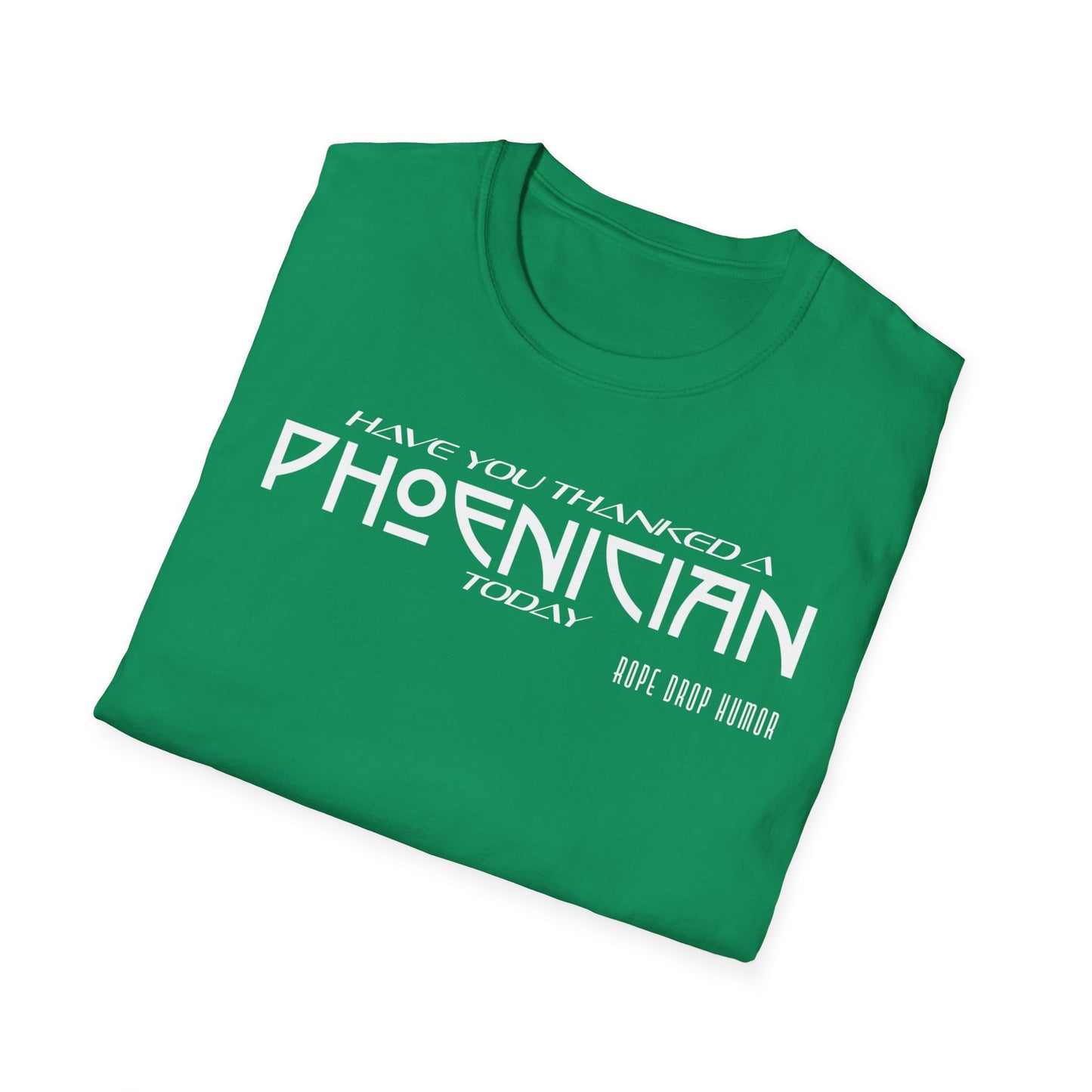 Have You Thanked a Phoenician? Larger Fit