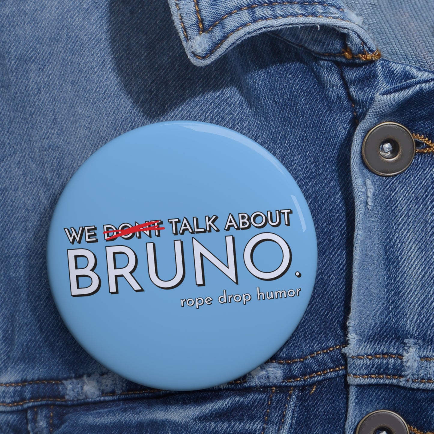 *Gasp*. who's responsible for this. Button
