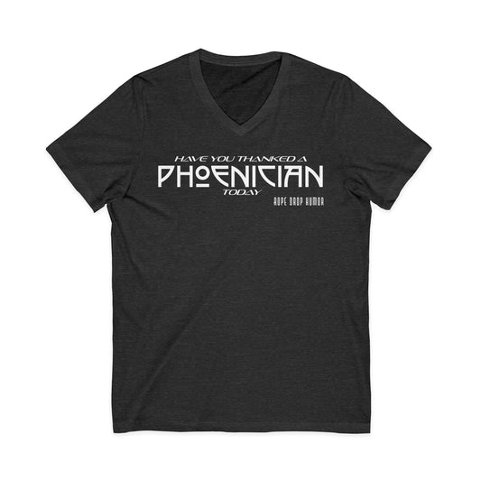 Have You Thanked a Phoenician? V-Neck