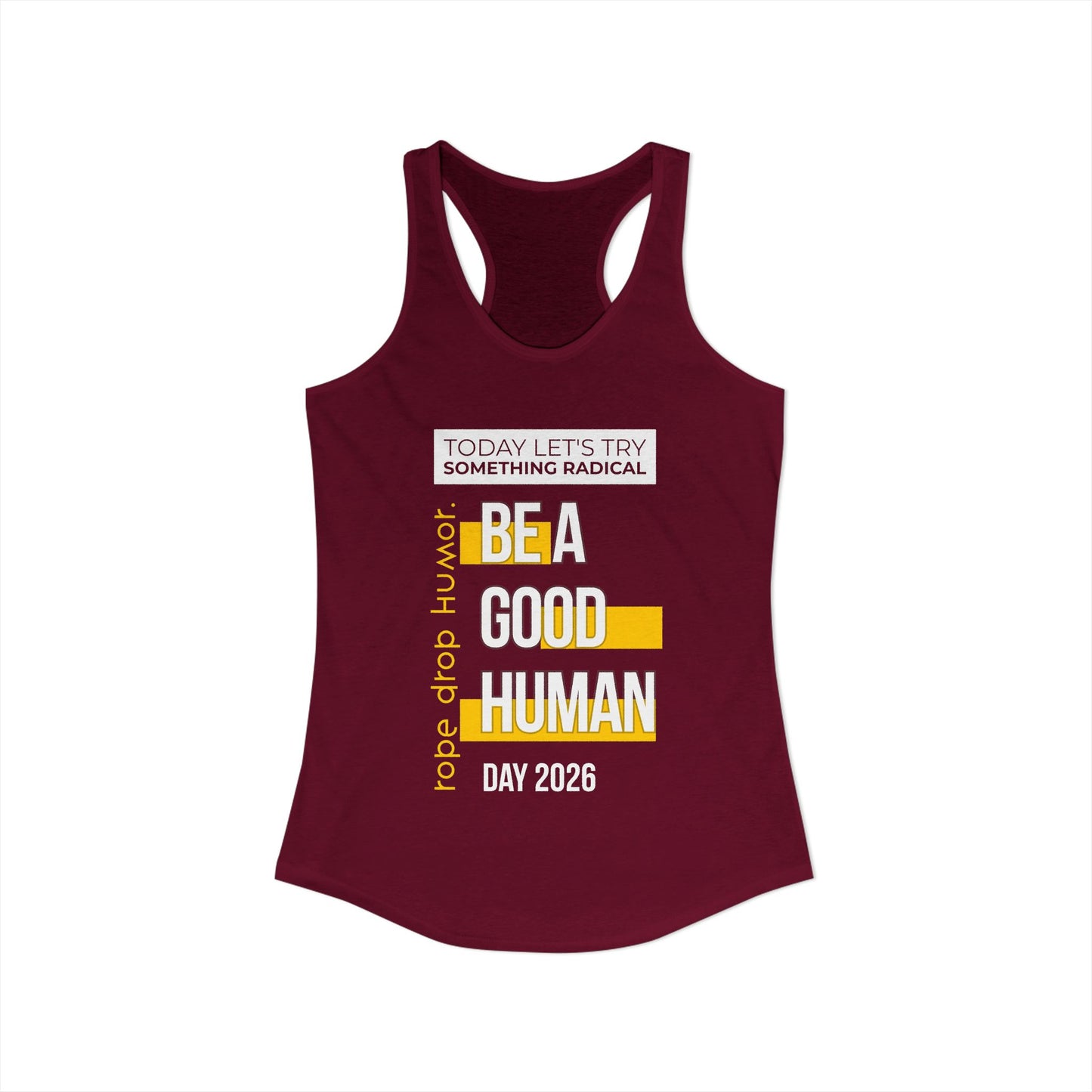 Be A Good Human Day; October 14th, 2026 Tank Top (Runs Small, Please See Sizing Chart!)