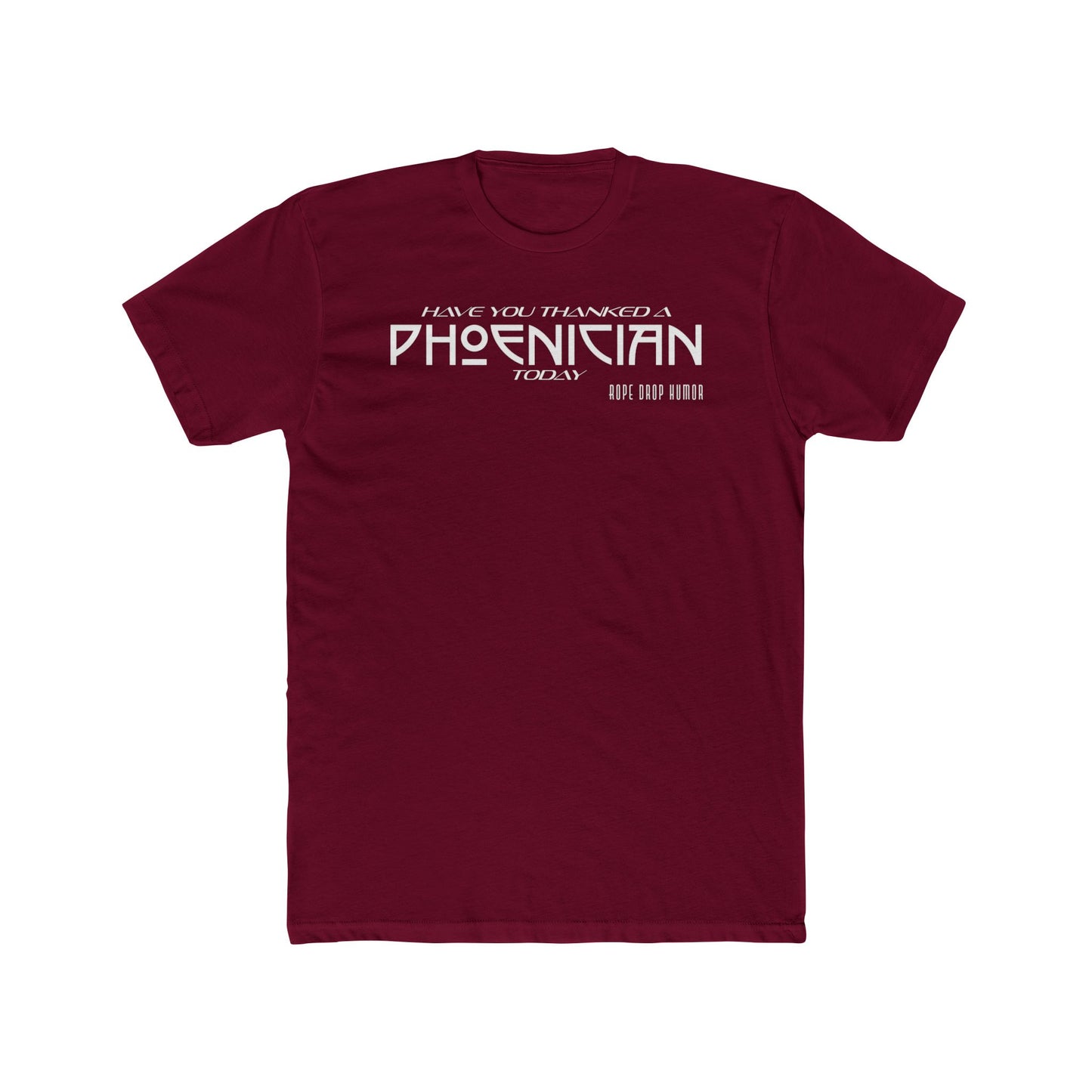 Have You Thanked a Phoenician? T-Shirt