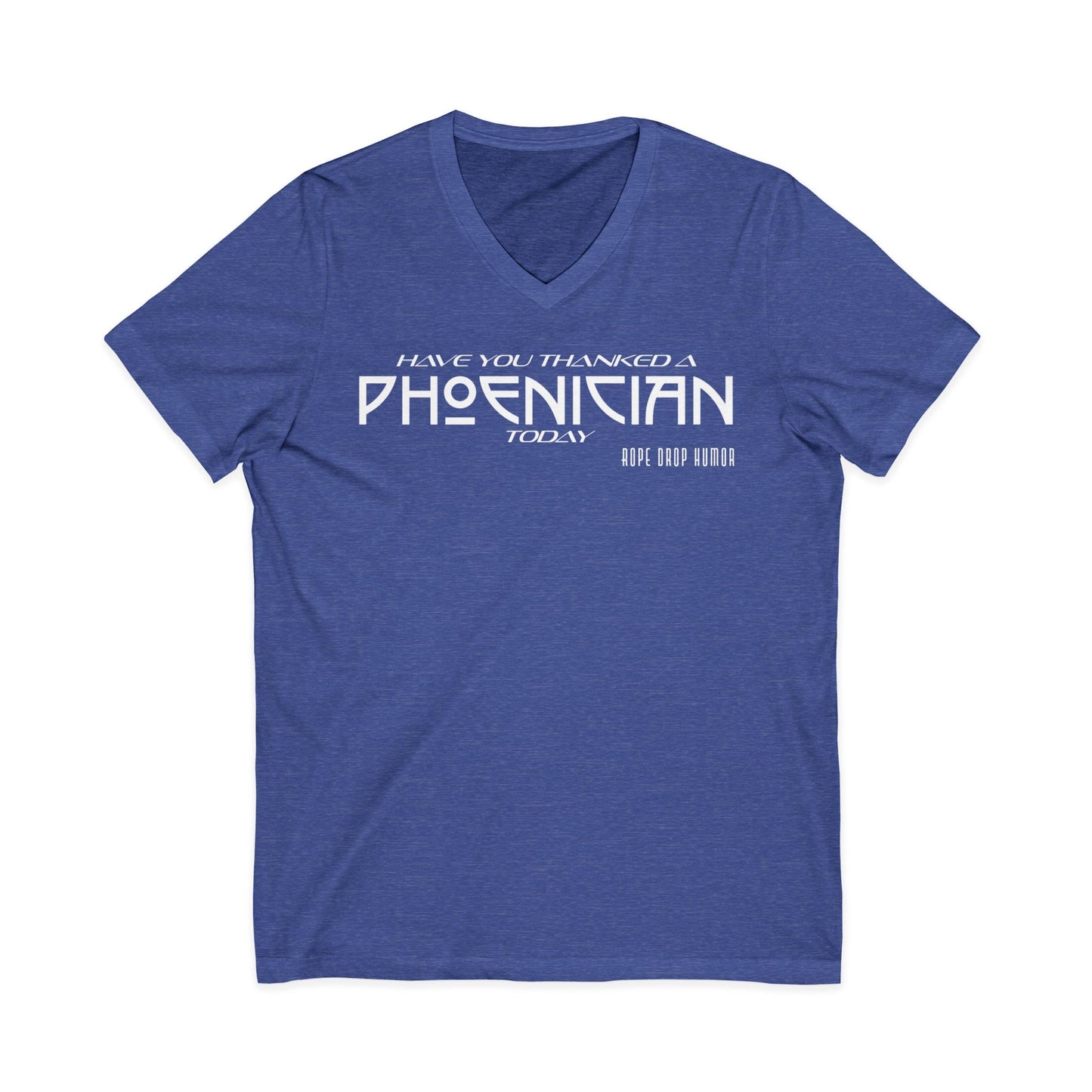 Have You Thanked a Phoenician? V-Neck