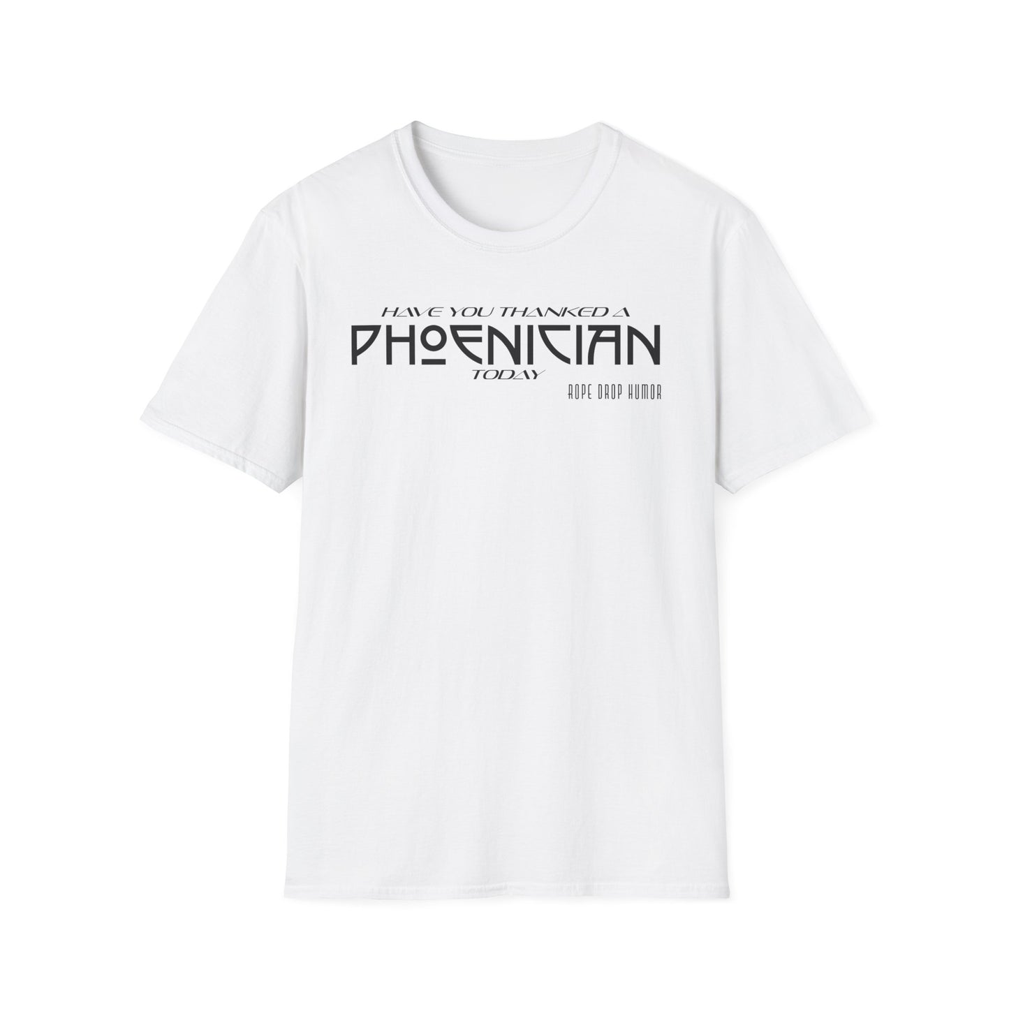 Have You Thanked a Phoenician? Larger Fit
