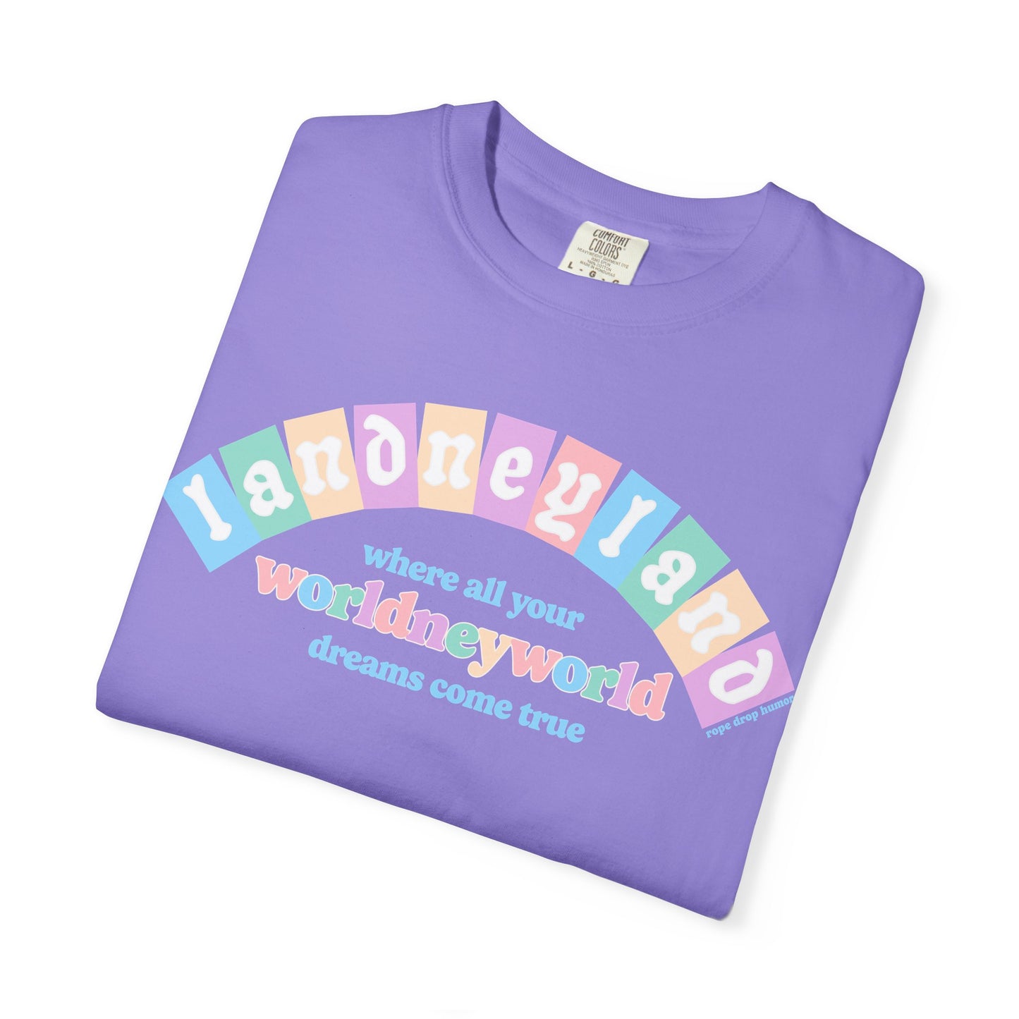 Landneyland Worldneyworld Comfort Colors