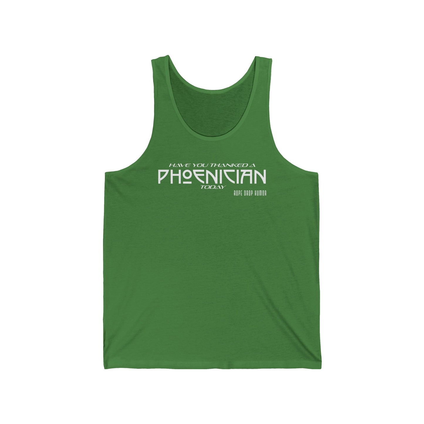 Have You Thanked A Phoenician? Unisex Tank